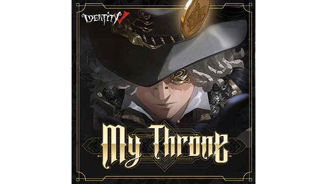 IdentityV  第五人格【最高演繹ニンフ賞】探鉱者キャラクターソング「My Throne」